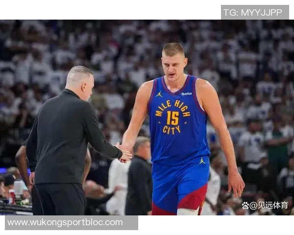 约基奇展现传奇实力穆雷开局火热掘金管理层运筹帷幄实力强劲